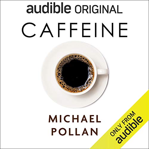 Michael Pollan Caffeine